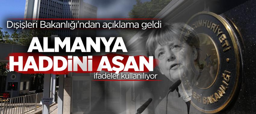 Türk Dışişleri: Almanya haddini aşan ifadeler kullanılıyor