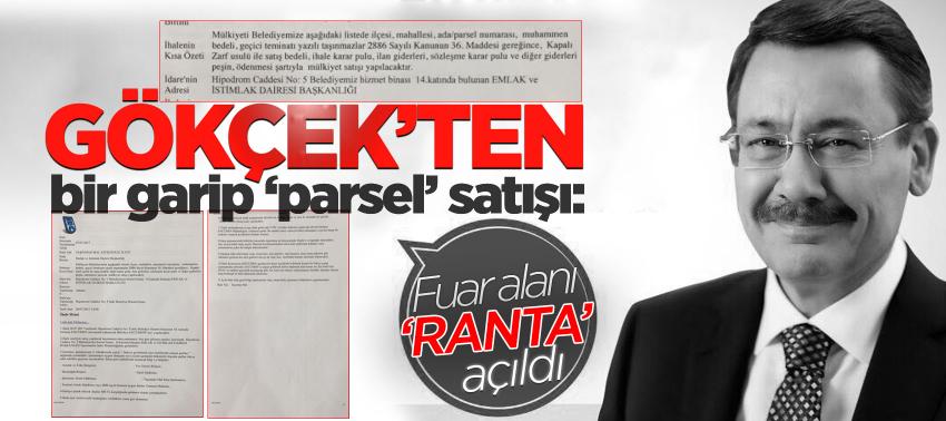 Gökçek’ten bir garip ‘parsel’ satışı: Fuar alanı ‘ranta’ açıldı