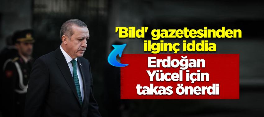 Bild: Erdoğan Yücel için takas önerdi