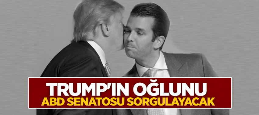 Trump'ın oğlunu ABD senatosu sorgulayacak