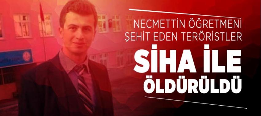 Tunceli'de Necmettin öğretmeni şehit eden teröristler SİHA ile öldürüldü