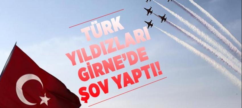 Türk Yıldızları, Girne semalarında gösteri düzenledi