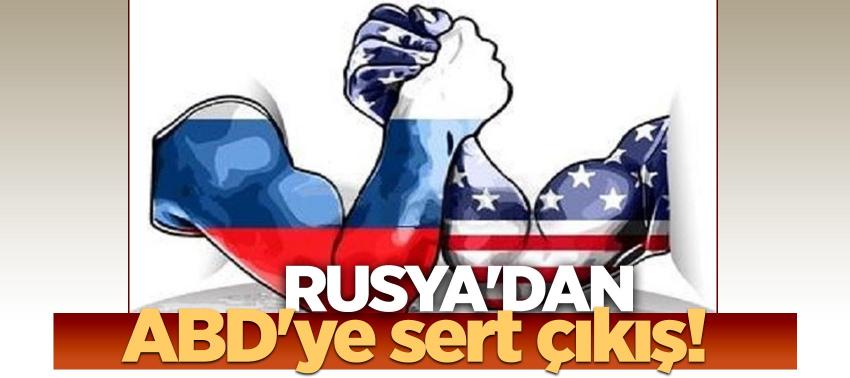 Rusya'dan ABD'ye sert çıkış!
