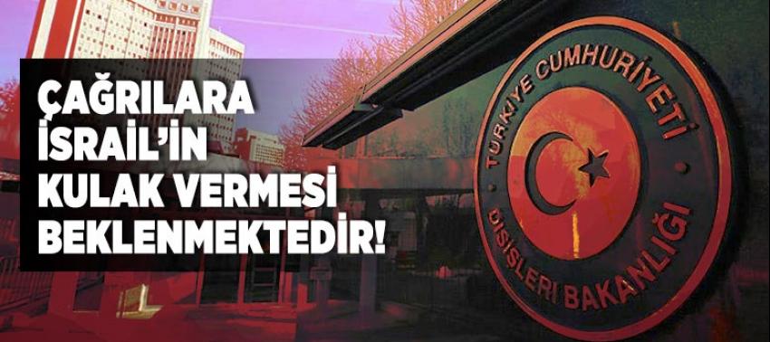 Dışişleri İsrail'e çağrıda bulundu!