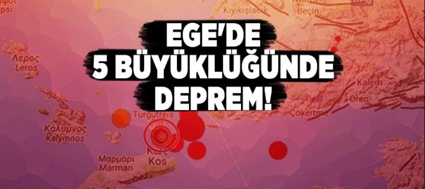 Ege'de 5 büyüklüğünde deprem!