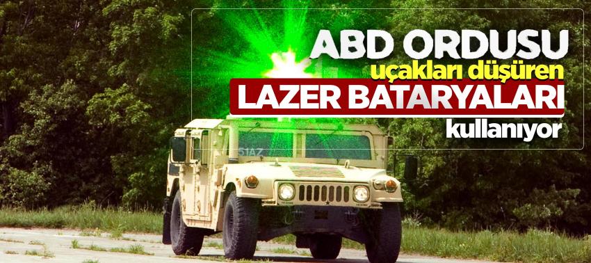 ABD ordusu uçakları düşüren lazer bataryaları kullanıyor