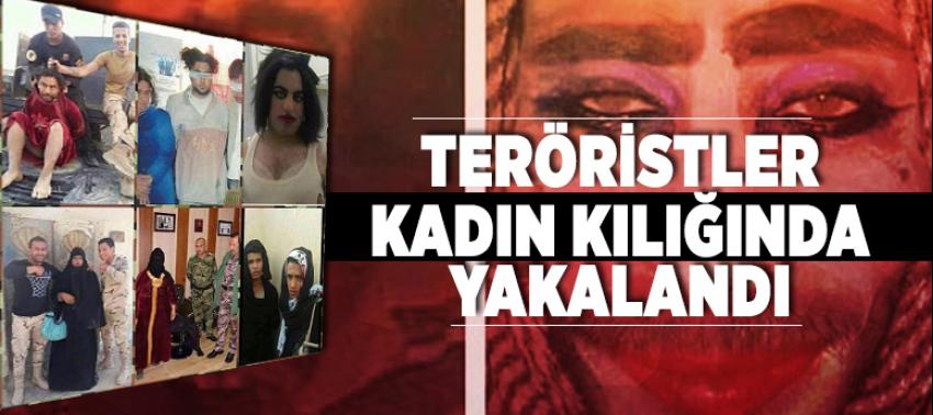 DEAŞ'lı teröristler kadın kılığında yakalandı