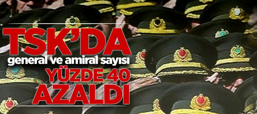 TSK’da general ve amiral sayısı yüzde 40 azaldı