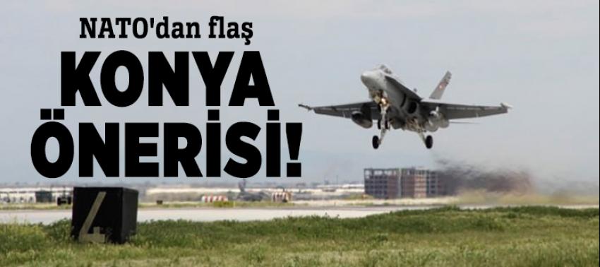 NATO'dan flaş Konya önerisi
