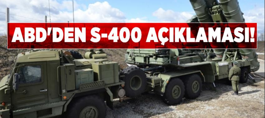 ABD'den S-400 açıklaması!