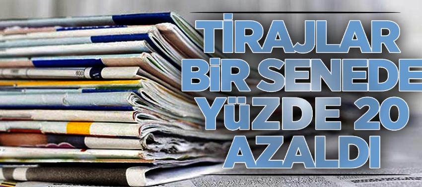 Tirajlar bir senede yüzde 20 azaldı