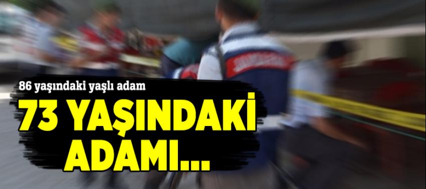 86 yaşındaki yaşlı adam dehşet saçtı!