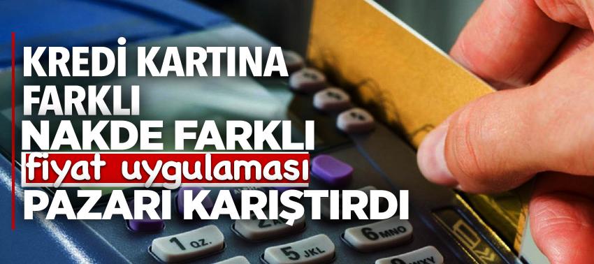 Farklı fiyat uygulaması, pazarı karıştırdı!