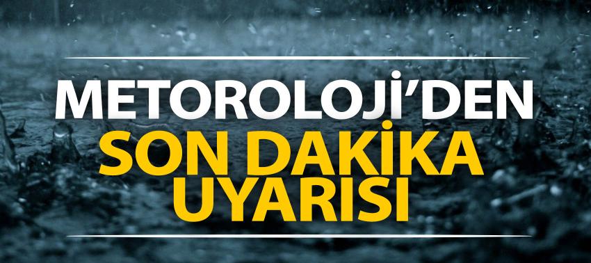 Metoroloji’den bir son dakika uyarısı daha!