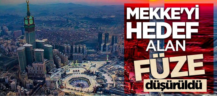 Mekke'yi hedef alan füze düşürüldü