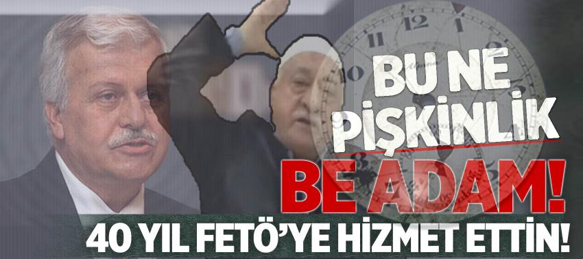 Bu ne pişkinlik be adam: 40 yıl FETÖye HİZMET ettin!