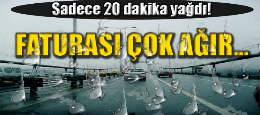 İstanbul'u 20 dakika vuran dolunun faturası çok ağır oldu!