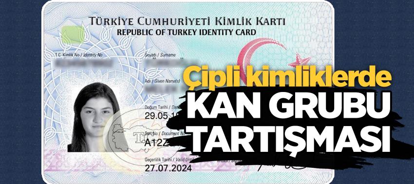 Çipli kimliklerde kan grubu tartışması