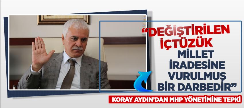 Koray Aydın’dan MHP yönetimine tepki: 'Değiştirilen İçtüzük Millet İradesine Vurulmuş Bir Darbedir'