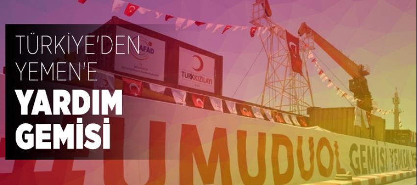 Türkiye'den Yemen'e yardım gemisi