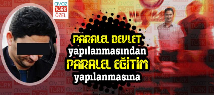 Paralel devlet yapılanmasından paralel eğitim yapılanmasına…