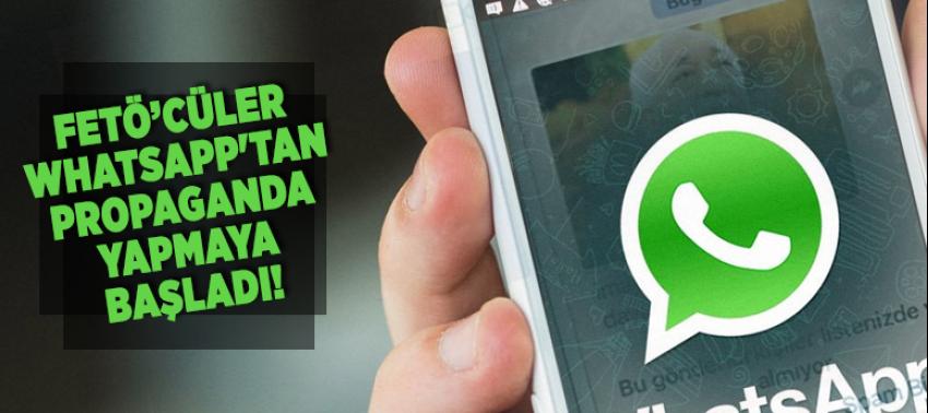 FETÖ’cüler WhatsApp'tan propaganda yapmaya başladı!
