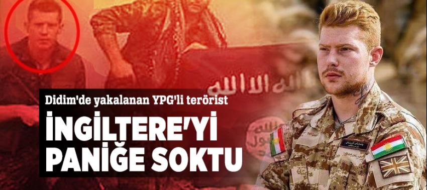 Didim'de yakalanan YPG'li terörist İngiltere'yi paniğe soktu
