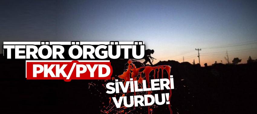 Teör örgütü PKK/PYD sivilleri vurdu!