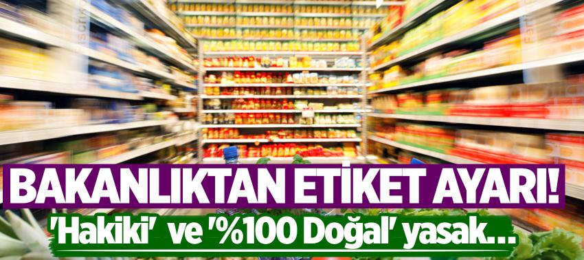 Bakanlıktan etiket ayarı! Yasaklandı...