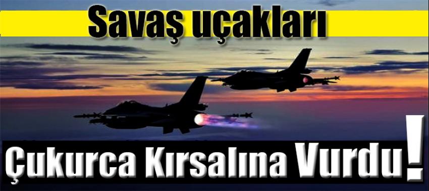 Savaş uçakları Çukurca kırsalını vurdu!