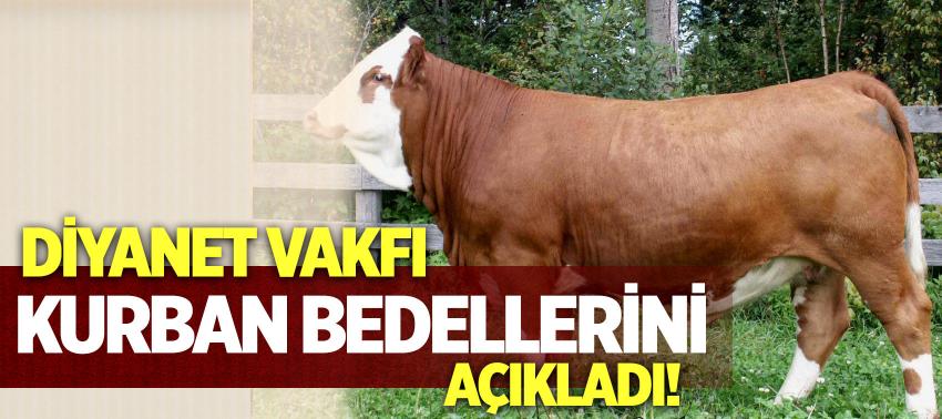Diyanet Vakfı kurban bedellerini açıkladı!