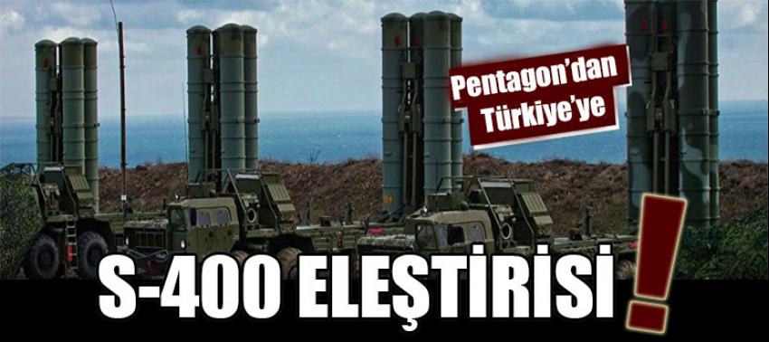 Pentagon’dan Türkiye’ye S-400 eleştirisi