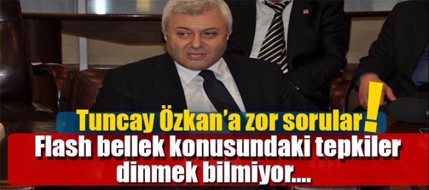 Tuncay Özkan’a zor sorular