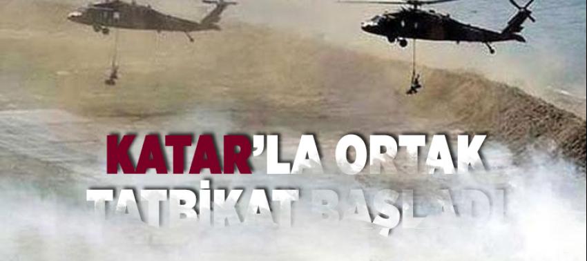 Katar’la ortak tatbikat başladı