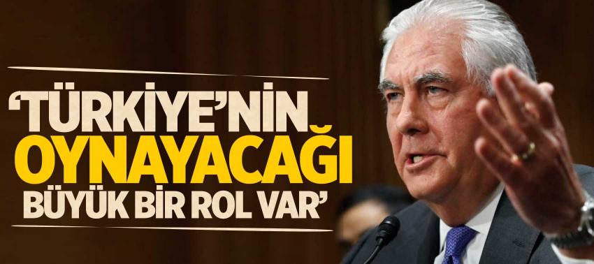 ‘Türkiye’nin oynayacağı büyük bir rol var’