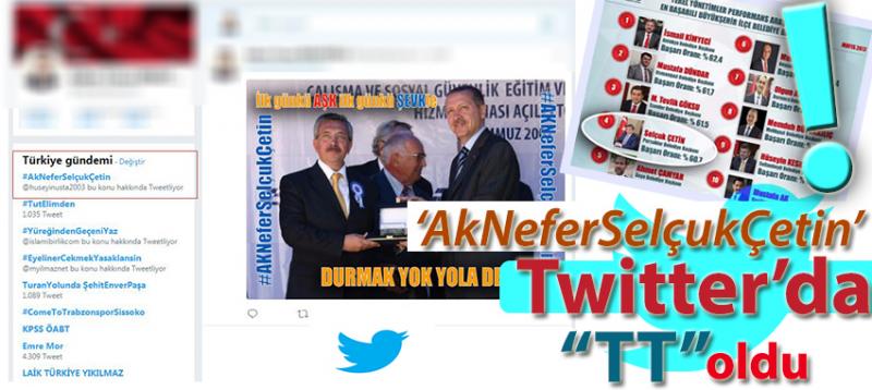 ‘Ak Nefer Selçuk Çetin’ Twitter’de TT oldu