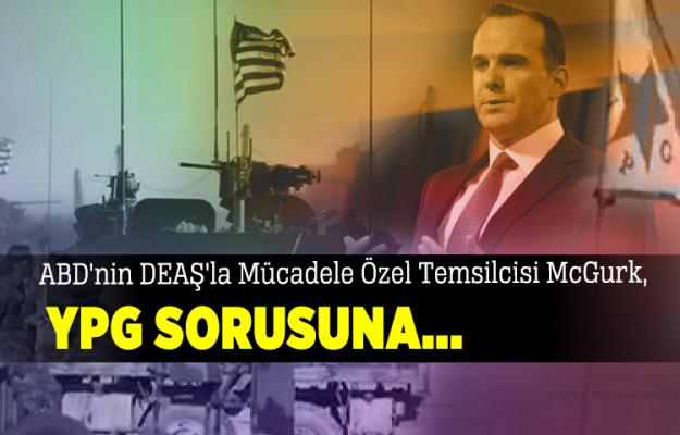 ABD'nin DEAŞ'la Mücadele Özel Temsilcisi McGurk, YPG sorusuna cevap ver(e)medi
