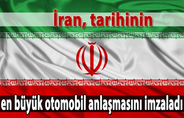 İran, tarihinin en büyük otomobil anlaşmasını imzaladı