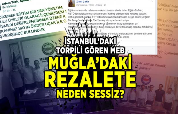 İstanbul’daki torpili gören MEB Muğla’daki rezalete neden sessiz?