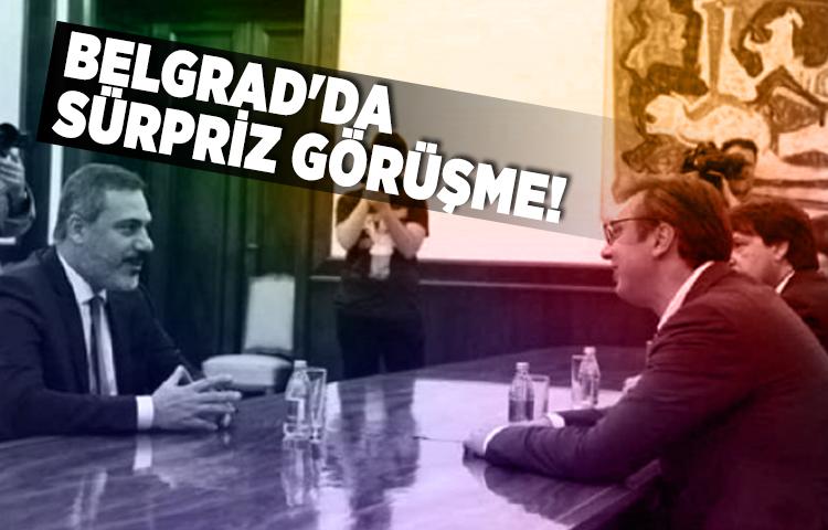 Belgrad'da sürpriz görüşme!