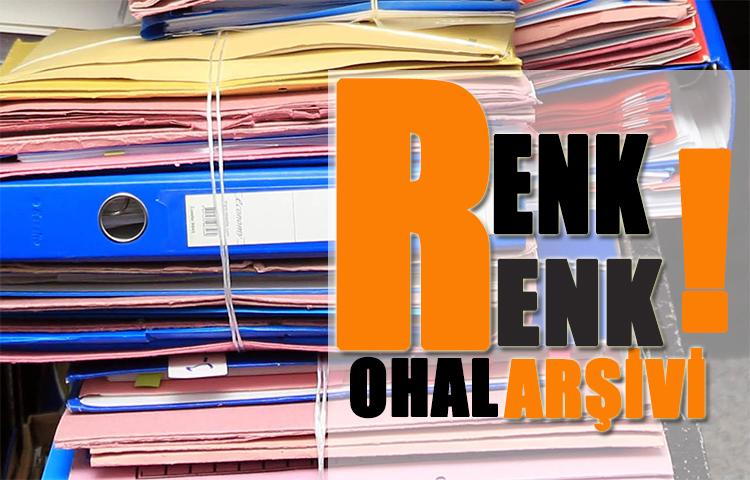 Renk renk OHAL arşivi!