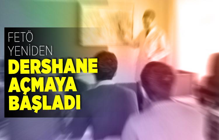 FETÖ yeniden dershane açmaya başladı