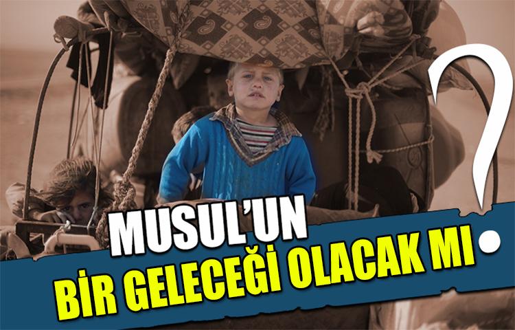 Musul'un bir geleceği olacak mı?