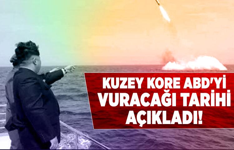 Kuzey Kore, ABD'yi vuracağı tarihi açıkladı!