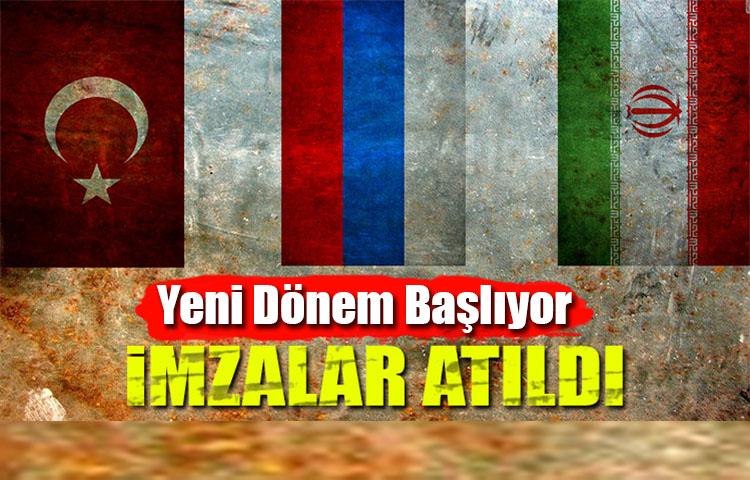 Türkiye, Rusya ve İran imzaları attı!