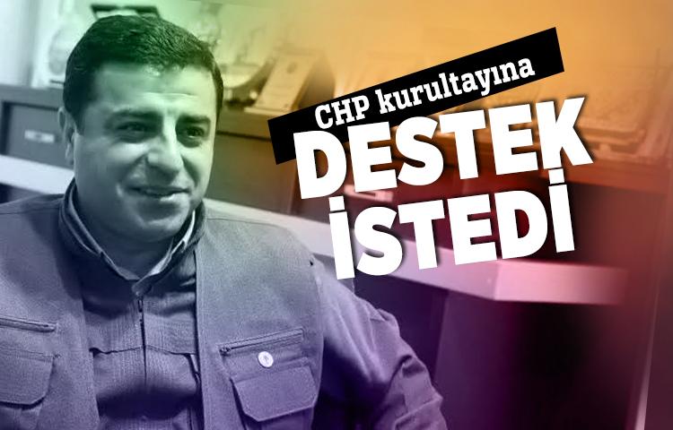 Demirtaş: CHP kurultayına destek istedi
