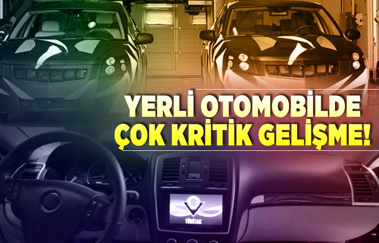 Yerli otomobilde çok kritik gelişme!