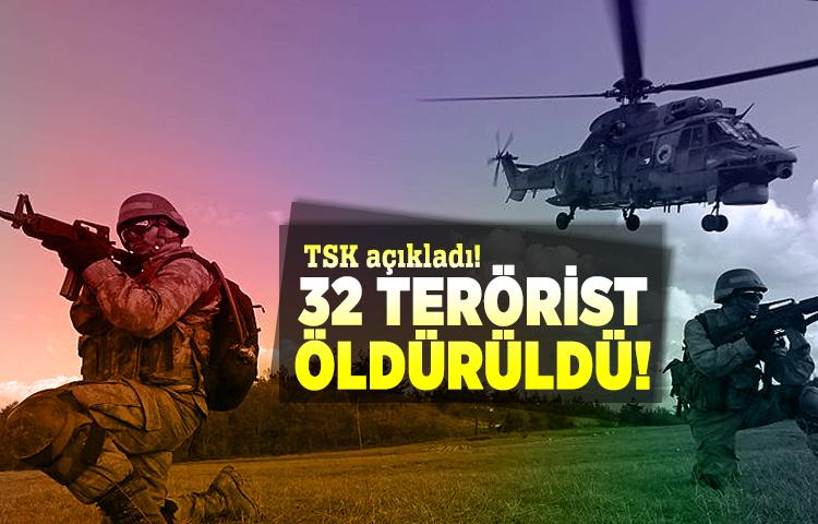 TSK 32 teröristin öldürüldüğünü açıkladı