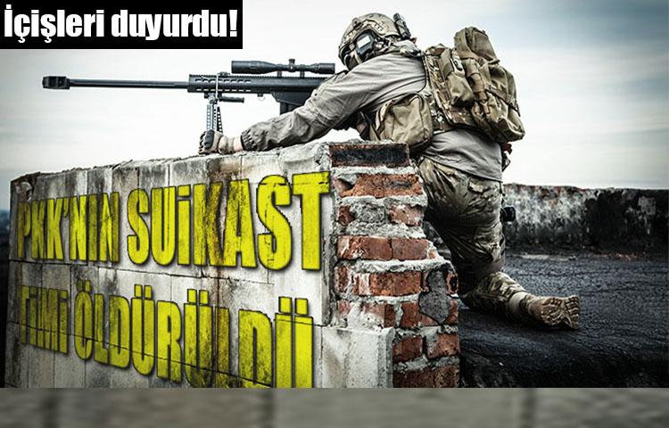 İçişleri duyurdu! PKK'nın suikast timi öldürüldü