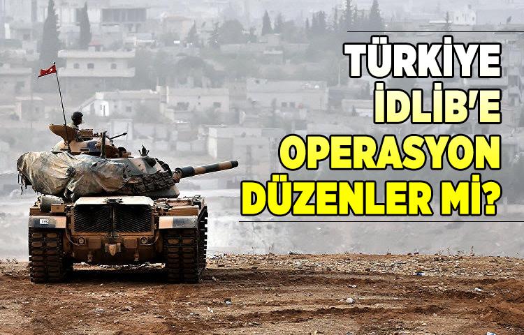 Türkiye İdlib'e operasyon düzenler mi?